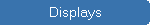 Displays