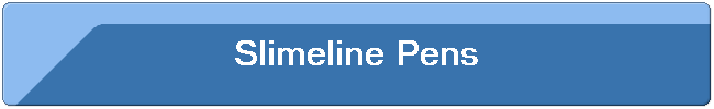 Slimeline Pens